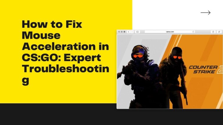 How to Fix Mouse Acceleration in CS:GO: Expert Troubleshooting