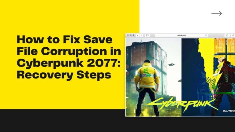 How to Fix Save File Corruption in Cyberpunk 2077: Recovery Steps