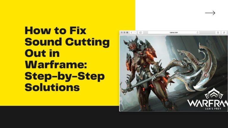 How to Fix Sound Cutting Out in Warframe: Step-by-Step Solutions